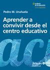 APRENDER A CONVIVIR DESDE EL CENTRO EDUCATIVO