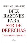 DIEZ RAZONES PARA SER DE DERECHAS