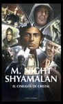 SHYAMALAN EL CINEASTA DE CRISTAL