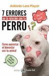 SIETE ERRORES EN LA RELACIÓN CON TU PERRO