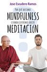 ¿POR QUÉ DECIMOS MINDFULNESS CUANDO QUEREMOS DECIR MEDITACIÓN?