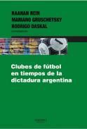 CLUBES DE FÚTBOL EN TIEMPOS DE DICTADURA