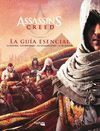 ASSASSIN'S CREED: LA GUIA ESENCIAL