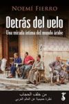 DETRÁS DEL VELO. UNA MIRADA ÍNTIMA DEL MUNDO ÁRABE