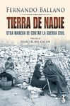 TIERRA DE NADIE. OTRA MANERA DE CONTAR LA GUERRA CIVIL