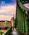 52 ESCAPADAS PARA CONOCER EUROPA