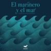 EL MARINERO Y EL MAR