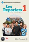 LES REPORTERS 1. CAHIER D'EXERCICES +CD
