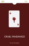 CRUEL FANDANGO