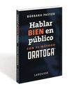 HABLAR BIEN EN PÚBLICO CON EL MÉTODO ORATOGA