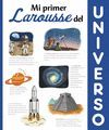 MI PRIMER LAROUSSE DEL UNIVERSO