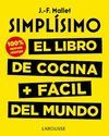 SIMPLÍSIMO. EL LIBRO DE COCINA + FÁCIL DEL MUNDO. 100% RECETAS NUEVAS