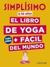 SIMPLÍSIMO. EL LIBRO DE YOGA + FÁCIL DEL MUNDO. PARA NIÑOS