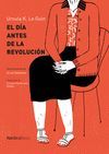 EL DÍA ANTES DE LA REVOLUCIÓN (RÚSTICA)