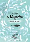 VIAJES A KERGUELEN (EDICION LIMITADA)