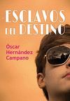 ESCLAVOS DEL DESTINO