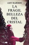 LA FRAGIL BELLEZA DEL CRISTAL