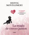 MAGIA DE CRECER JUNTOS, LA