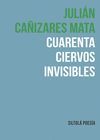 CUARENTA CIERVOS INVISIBLES