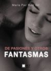 DE PASIONES Y OTROS FANTASMAS