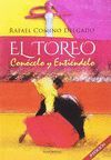 EL TOREO: CONÓCELO Y ENTIÉNDELO. 3ª ED.