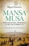 MANSA MUSA. PEREGRINO DEL DESIERTO, REY DE TOMBUCTÚ