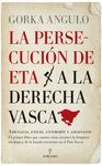 LA PERSECUCIÓN DE ETA A LA DERECHA VASCA