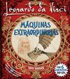 LEONARDO DA VINCI: MAQUINAS EXTRAORDINARIAS