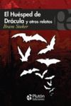 HUESPED DE DRACULA Y OTROS RELATOS. EL