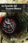 GUARIDA DEL GUSANO BLANCO. LA