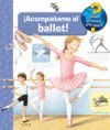 ¿QUÉ?... ACOMPÁÑAME AL BALLET