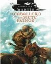 CABALLERO DE LOS SIETE REINOS,EL