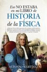 ESO NO ESTABA (LEB) HISTORIA DE LA FÍSICA