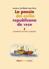 LA POESÍA DEL EXILIO REPUBLICANO DE 1939. I