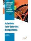 ACTIVIDADES FÍSICO-DEPORTIVAS DE IMPLEMENTOS