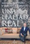 UNA LEALTAD REAL. MEMORIAS