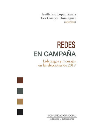 REDES EN CAMPAÑA. LIDERAZGOS Y MENSAJES EN LAS ELECCIONES DE 2019