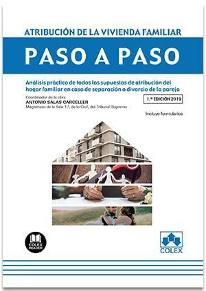ATRIBUCION DE LA VIVIENDA FAMILIAR. PASO A PASO