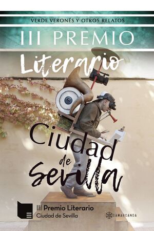 III PREMIO LITERARIO CIUDAD DE SEVILLA VERDE VERONES Y OTRO
