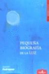 PEQUEÑA BIOGRAFIA DE LA LUZ