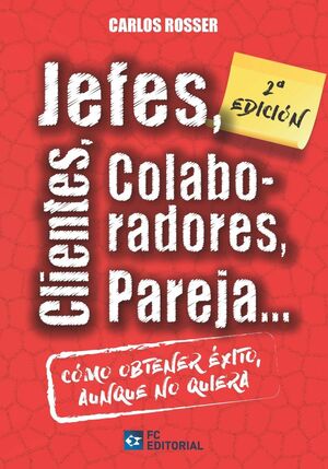 JEFES, CLIENTES, COLABORADORES, PAREJA... COMO OBTENER EXITO AUNQ