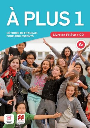 À PLUS 1 LIVRE DE L' ÈLÈVE