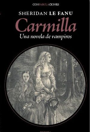 CARMILLA:UNA NOVELA DE VAMPIROS