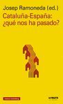CATALUÑA-ESPAÑA: ¿QU NOS HA PASADO?