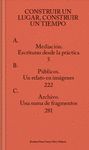 CONSTRUIR UN LUGAR, CONSTRUIR UN TIEMPO