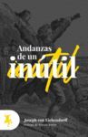 ANDANZAS DE UN INÚTIL