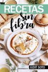 DIETA SIN RESIDUOS: SIN FIBRA TAMBIÉN HAY PARAÍSO