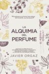 ALQUIMIA DEL PERFUME, LA