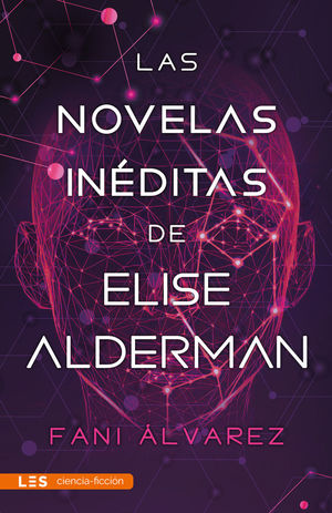 LAS NOVELAS INÉDITAS DE ELISE ALDERMAN