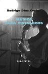 MÚSICA PARA PISTOLEROS